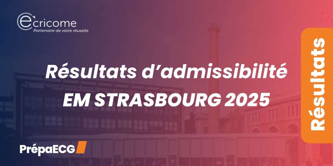 Résultats d'admissibilité EM Strasbourg 2025
