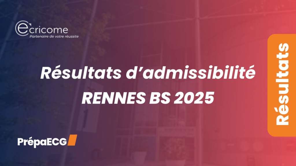 Résultats d&rsquo;admissibilité de Rennes BS 2025