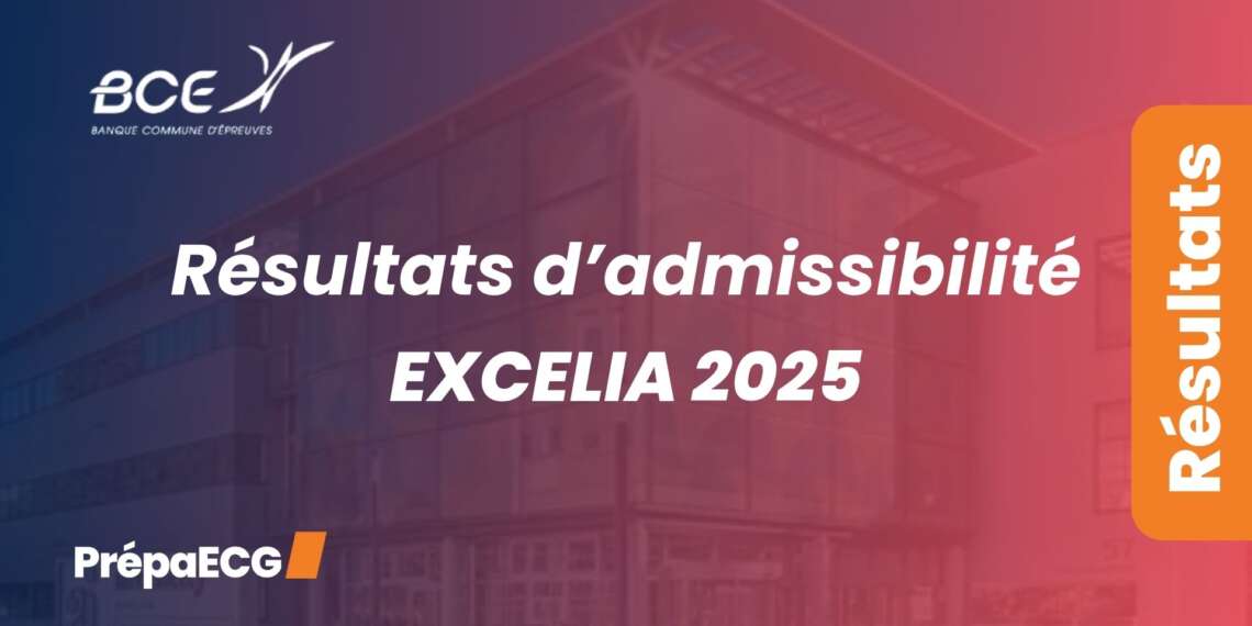 Résultats d'admissibilité EXCELIA 2025