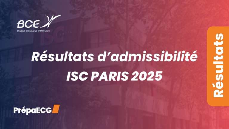 Résultats d&rsquo;admissibilité de ISC Paris 2025