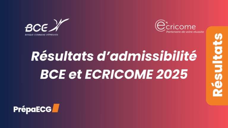 Résultats d&rsquo;admissibilité BCE et ECRICOME 2025