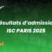 Résultats Admission ISC Paris 2025