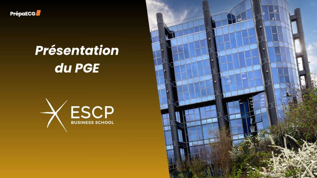 Tout savoir sur les oraux et le PGE de l&rsquo;ESCP en 2025 !