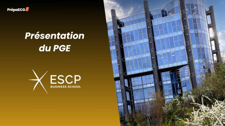 Tout savoir sur les oraux et le PGE de l&rsquo;ESCP en 2025 !
