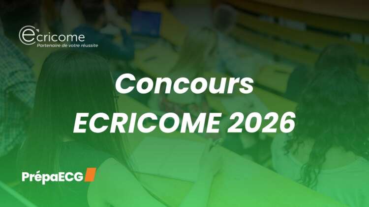 Concours Ecricome 2026 : calendrier, matières et conseils